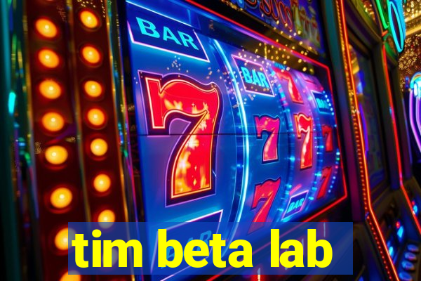 tim beta lab